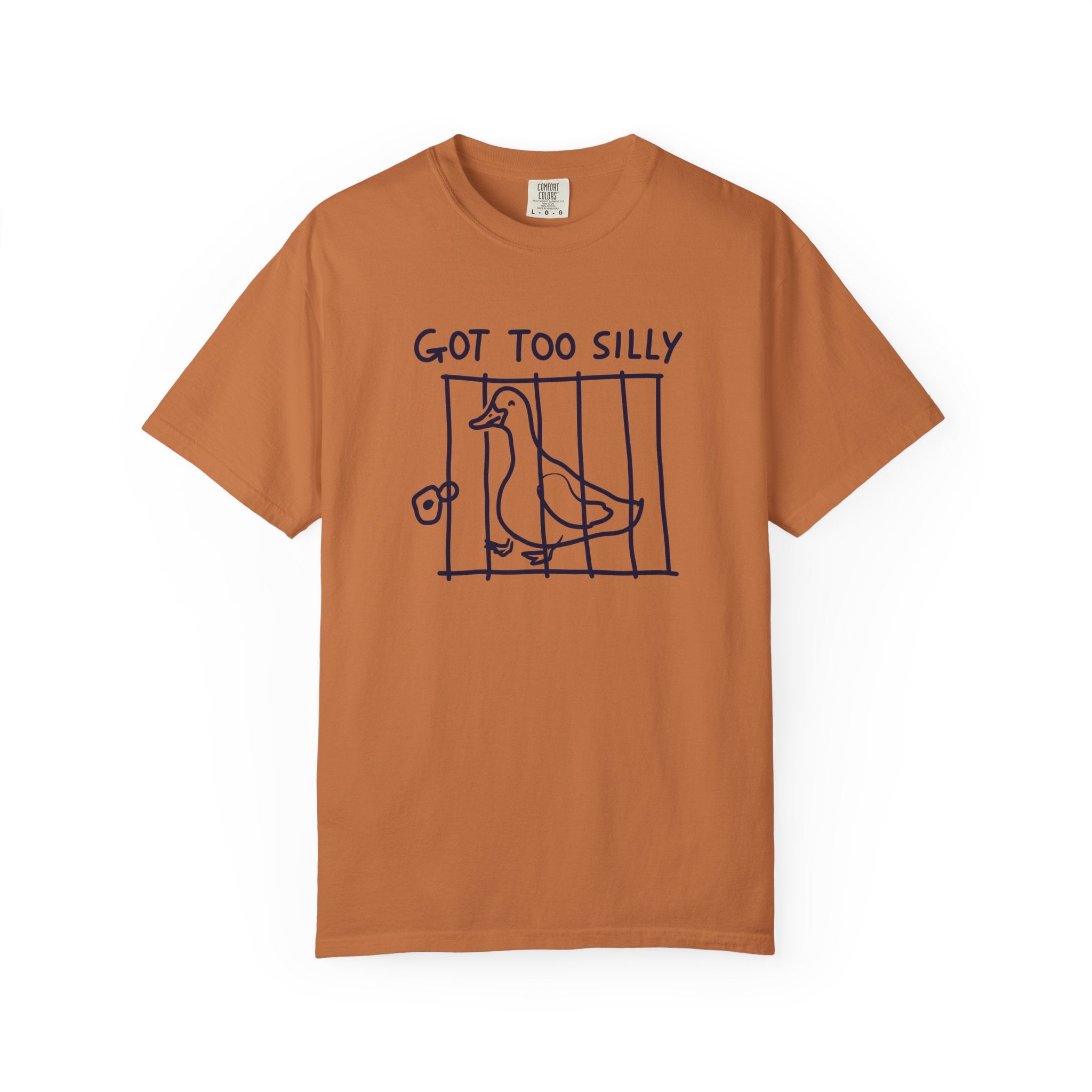 Got Too Silly Duck T-Shirt — Funny Hand-Drawn Bird Tee
