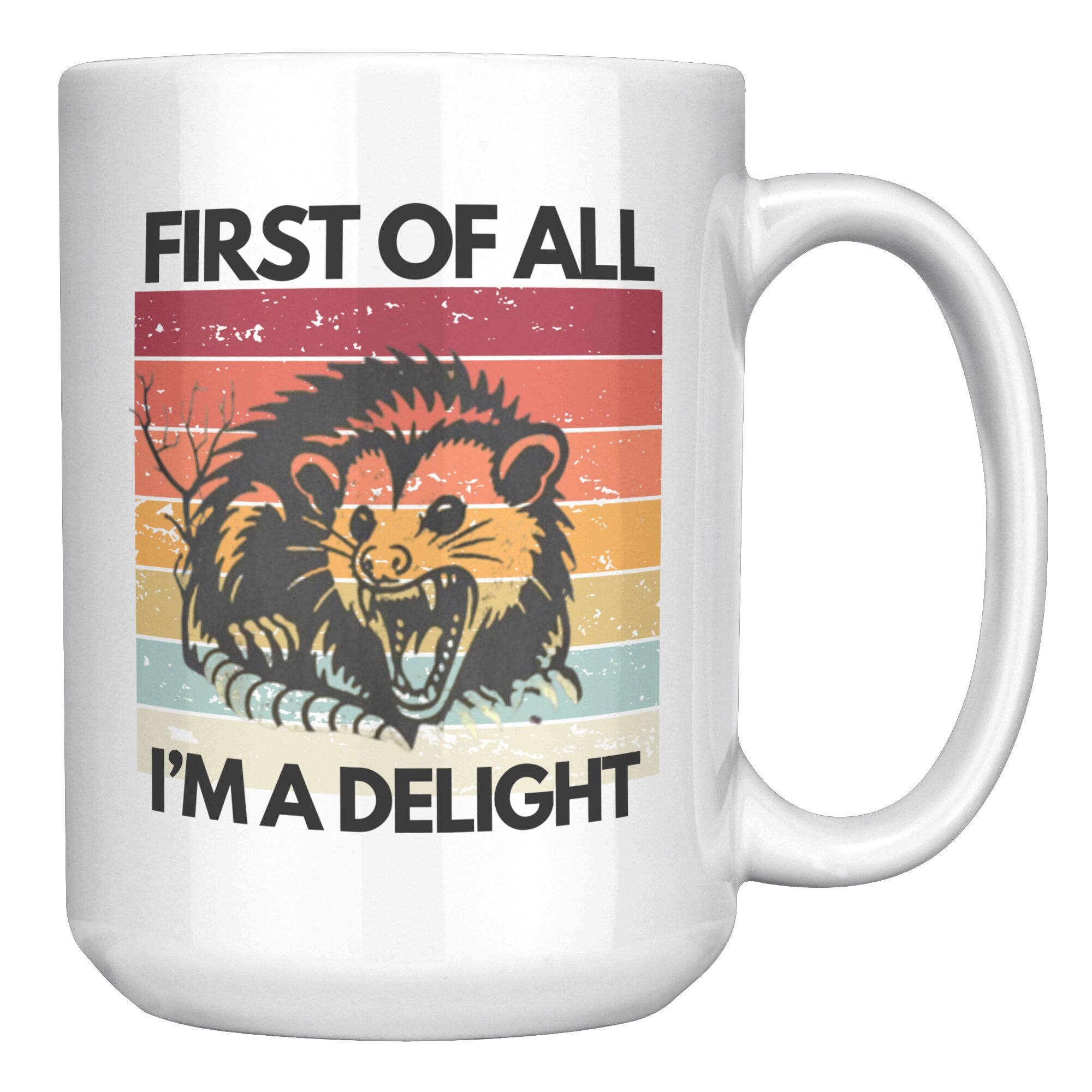 First of All, I'm a Delight, White Mug