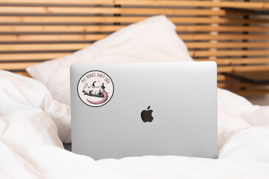 My Dokies Ain't Okie Sticker - opossum, anxiety, animal
